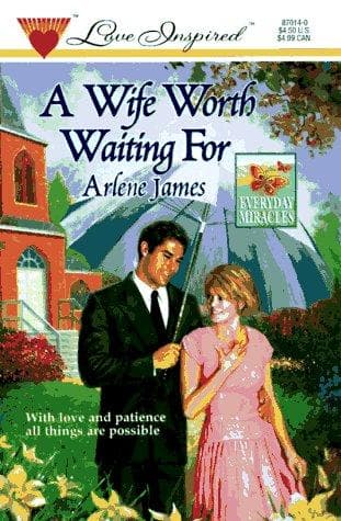 Cover of Wife Worth Waiting For (Everyday Miracles) (Love Inspired, No 14)