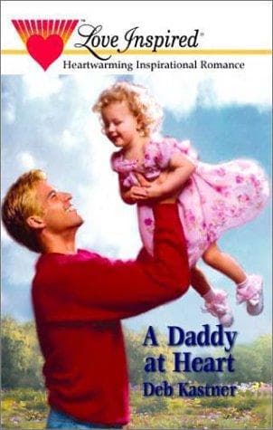 Cover of A Daddy At Heart (Love Inspired, No. 140)