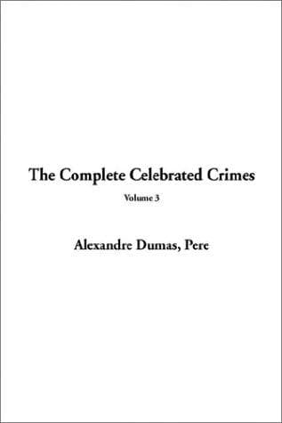 Cover of The Complete Celebrated Crimes