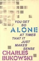 Cover of You Get So Alone at Times That it Just Makes Sense
