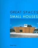 Cover of Great spaces, small houses