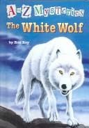 Cover of White Wolf (A to Z Mysteries