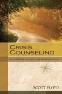Cover of Crisis Counseling: A Guide for Pastors and Professionals
