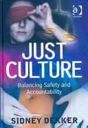 Cover of Just Culture: Balancing Safety and Accountability