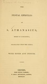 Cover of The festal epistles of S. Athanasius, Bishop of Alexandria