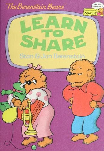 Cover of The Berenstain Bears Learn to Share (Berenstain Bears