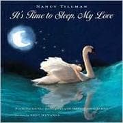 Cover of It's time to sleep, my love (a lullabye)