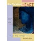 Cover of The Disciplined Heart: Love, Destiny & Imagination