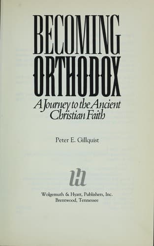 Cover of Becoming Orthodox: A Journey to the Ancient Christian Faith