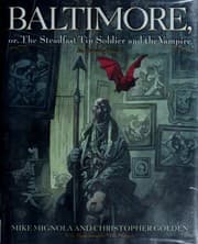 Cover of Baltimore, or, The steadfast tin soldier and the vampire
