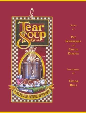 Cover of Tear Soup: A Recipe for Healing After Loss