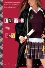 Cover of United We Spy (Gallagher Girls #6)