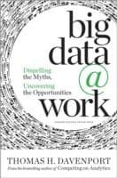 Cover of Big Data Work Dispelling The Myths Uncovering The Opportunities