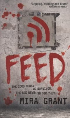 Cover of Feed The Newsflesh Trilogy