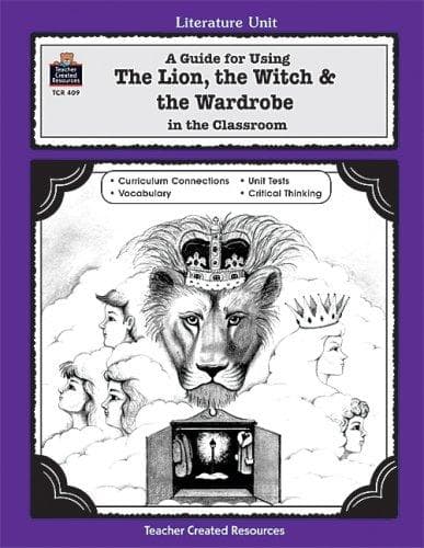 Cover of A guide for using The lion, the witch and the wardrobe in the classroom, based on the novel written by C.S. Lewis