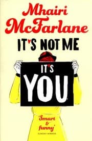 Cover of It's Not Me, It's You