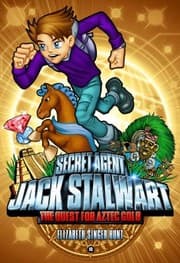 Cover of The Quest for Aztec Gold
Secret Agent Jack Stalwart