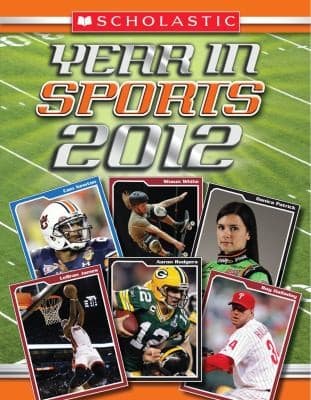 Cover of Scholastic Year in Sports 2012
Scholastic Year in Sports