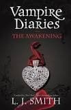 Cover of The Awakening (The Vampire Diaries #1)