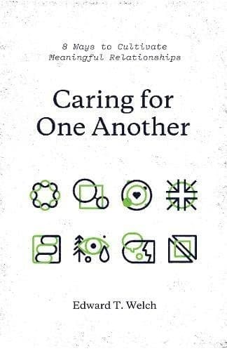 Cover of Caring for One Another: 8 Ways to Cultivate Meaningful Relationships