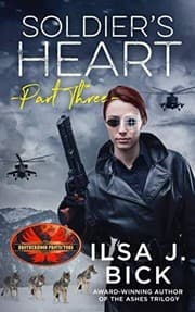 Cover of Soldier's Heart Part Three: Brotherhood Protectors World