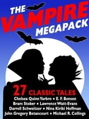 Cover of The Vampire Megapack: 27 Modern and Classic Vampire Stories