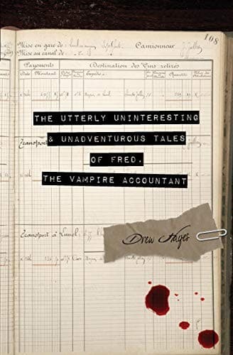 Cover of The Utterly Uninteresting and Unadventurous Tales of Fred, the Vampire Accountant