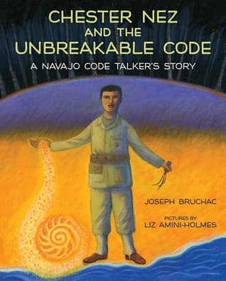 Cover of Chester Nez and the Unbreakable Code