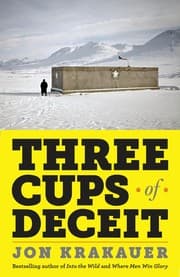 Cover of Three Cups of Deceit: How Greg Mortenson, Humanitarian Hero, Lost His Way