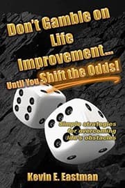 Cover of Don't Gamble on Life Improvement... Until You Shift the Odds!