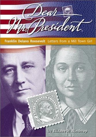 Cover of Dear Mr. President: Franklin Delano Roosevelt