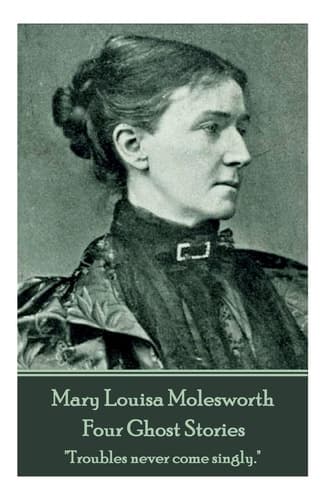 Cover of Mary Molesworth - Four Ghost Stories
