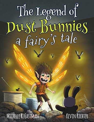 Cover of Legend of Dust Bunnies, a Fairy's Tale