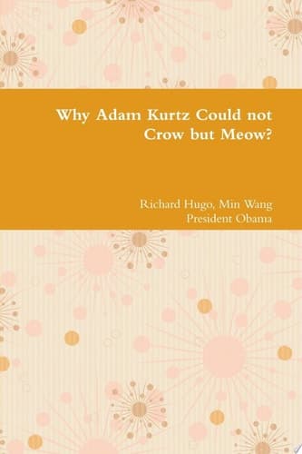 Cover of Why Adam Kurtz Could Not Crow but Meow?