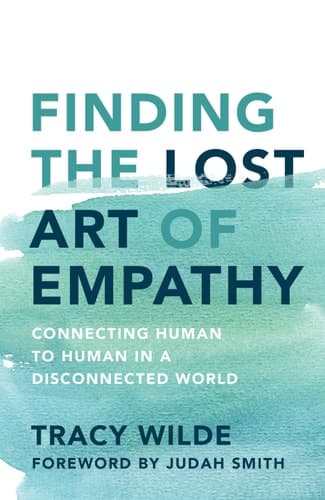 Cover of Finding the Lost Art of Empathy