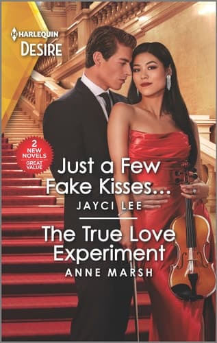 Cover of Just a Few Fake Kisses... and the True Love Experiment