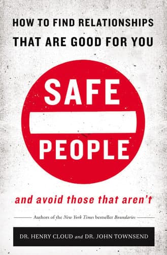 Cover of Safe People: How to Find Relationships That Are Good for You and Avoid Those That Aren't
