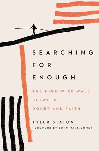 Cover of Searching for Enough: The High-Wire Walk Between Doubt and Faith