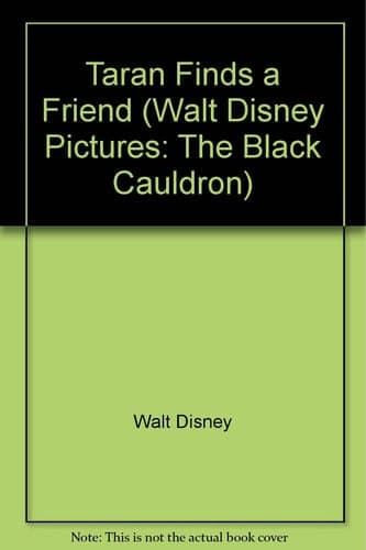 Cover of Taran Finds a Friend (Walt Disney Pictures: The Black Cauldron)