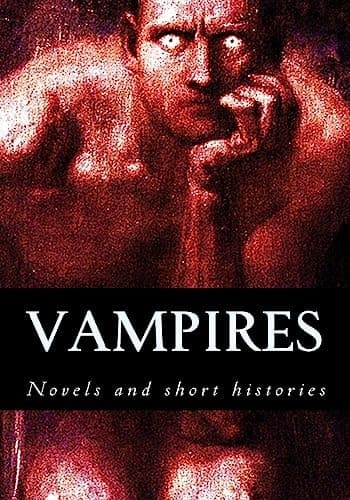 Cover of Vampires, Novels and Short Histories