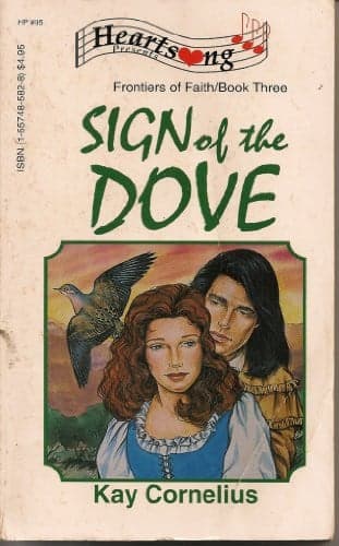 Cover of Sign of the Dove (Frontiers of Faith #3) (Heartsong Presents #95)