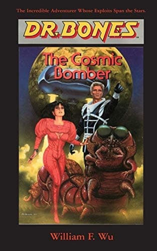 Cover of Dr. Bones, the Cosmic Bomber