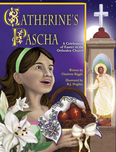 Cover of Catherine's Pascha: A Celebration of Easter in the Orthodox Church