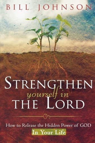 Cover of Strengthen Yourself in the Lord: How to Release the Hidden Power of God in Your Life
