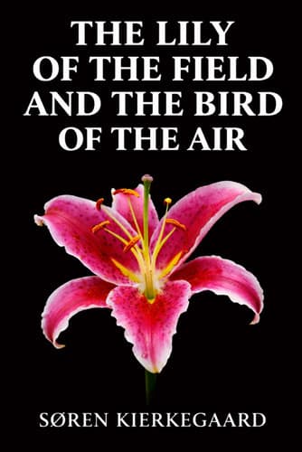 Cover of The Lily of the Field and the Bird of the Air