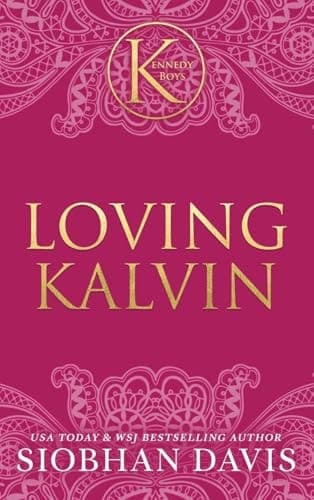 Cover of Loving Kalvin (the Kennedy Boys®) Hardcover