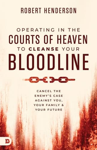 Cover of Cleansing Your Bloodline from the Courts of Heaven