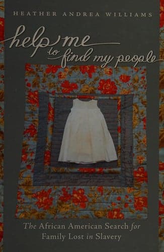Cover of Help Me to Find My People: The African American Search for Family Lost in Slavery (The John Hope Franklin Series in African American History and Culture)
