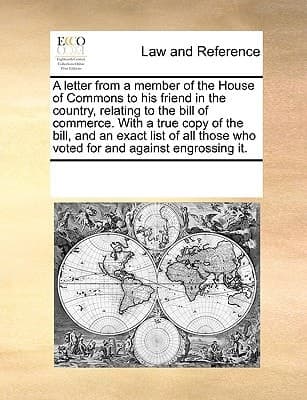 Cover of A Letter from a Member of the House of Commons to His Friend in the Country, Relating to the Bill of Commerce