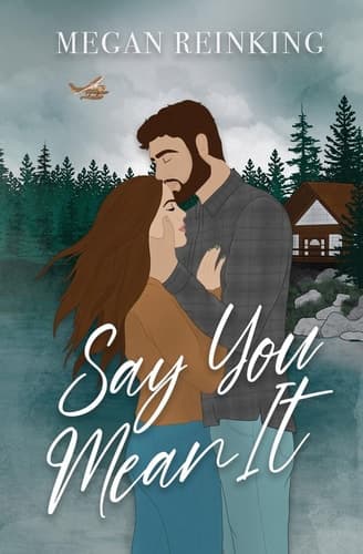 Cover of Say You Mean It (Ruby Lodge #1)